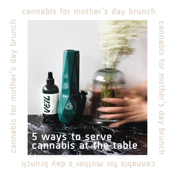 Cannabis Inspired Mother's Day Brunch